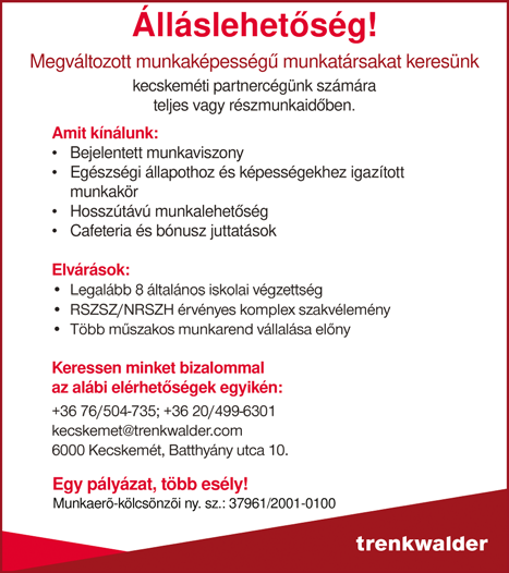 felveszünk. Bérezés megegyezés szerint, szállást panzióban biztosítunk. Tel.
