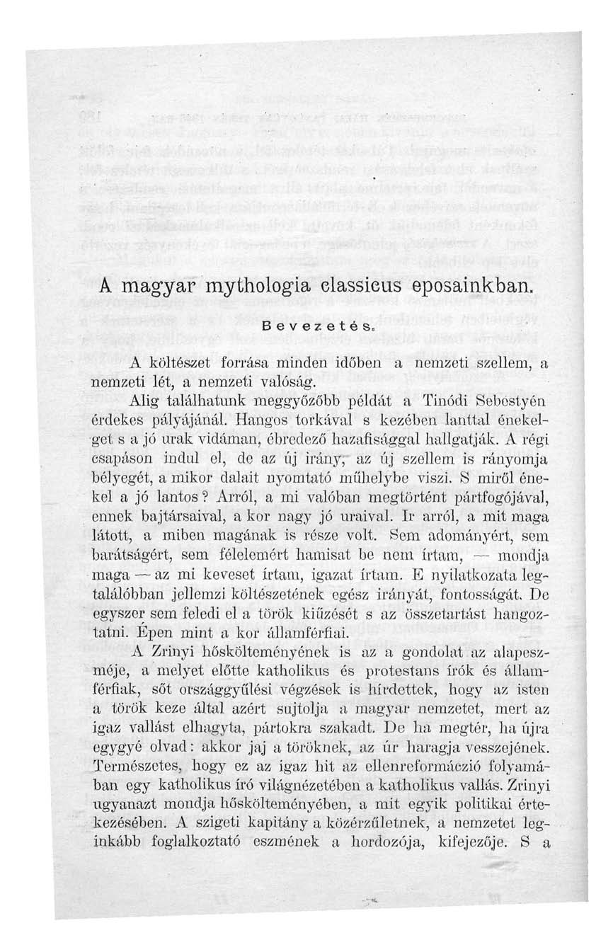 A magyar mythologia classieus eposainkban. Bevezetés. A költészet forrása minden időben a nemzeti szellem, a nemzeti lét, a nemzeti valóság.