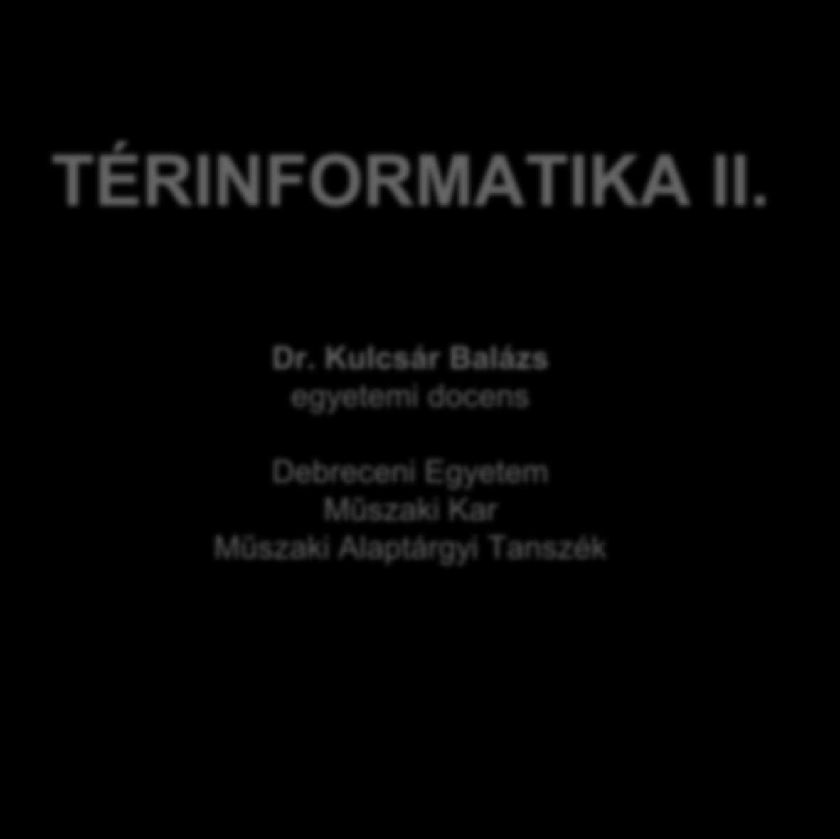 TÉRINFORMATIKA II.