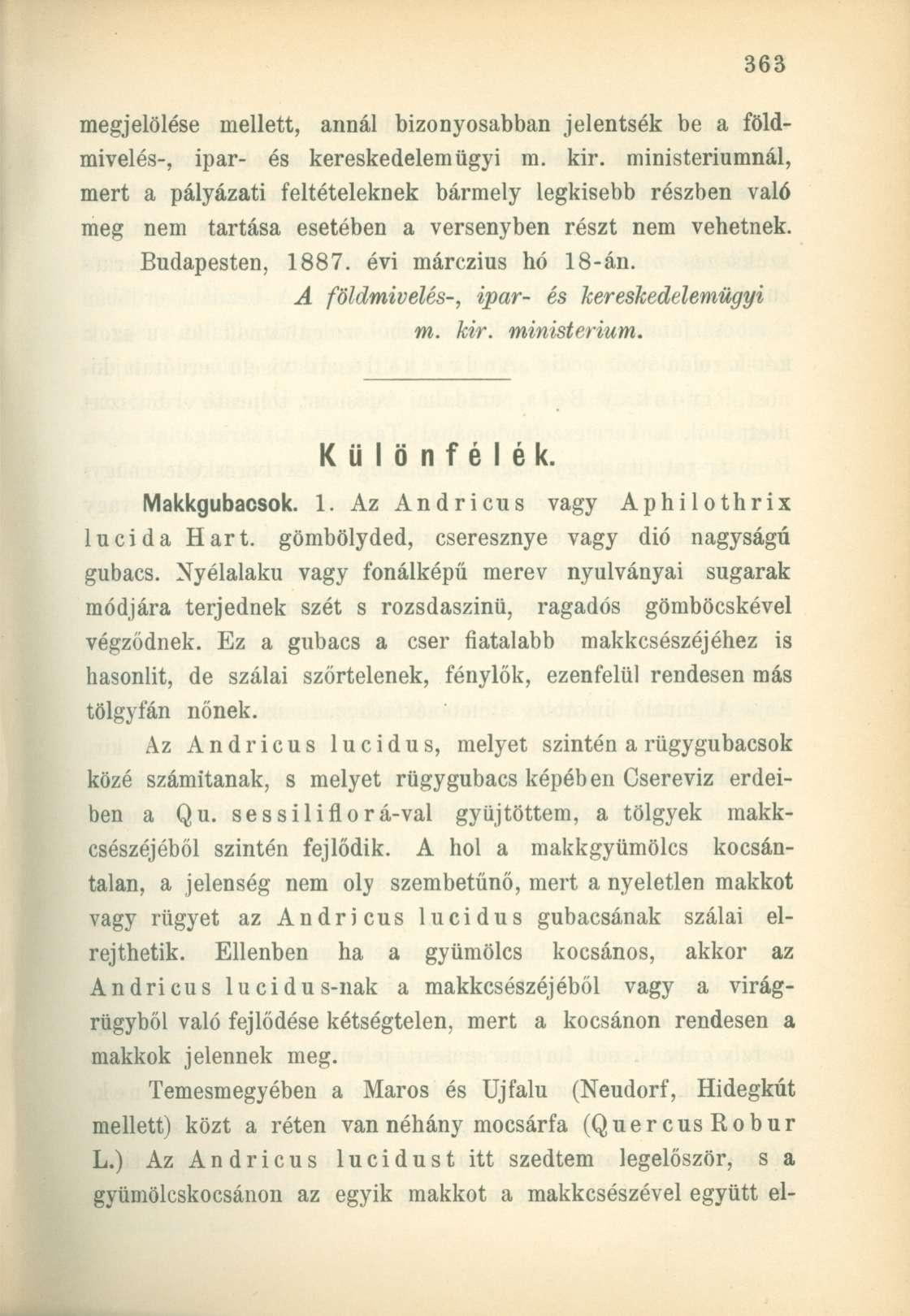 megjelölése mellett, annál bizonyosabban jelentsék be a földmivelés-, ipar- és kereskedelemügyi m. kir.