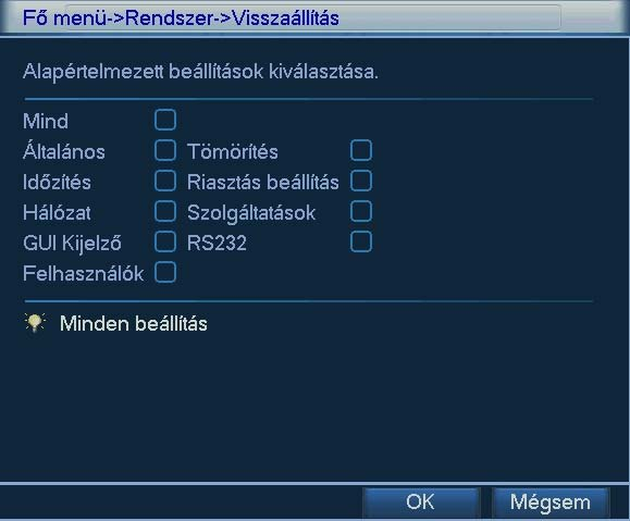 4.9.5 Visszaállítás A gyári értékekre történő visszaállítás. A megjelenő ablakban részlegesen vagy teljes egészében kijelölheti, hogy mely paramétereket kíván visszaállítani. FIGYELEM!