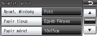 Fényképek nyomtatása memóriakártyáról vagy USB Flash memóriából PhotoCapture Center nyomtatási beállítások Ideiglenesen megváltoztathatja a nyomtatási beállításokat.