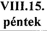 szombat Ft/fõ/éj Dr.