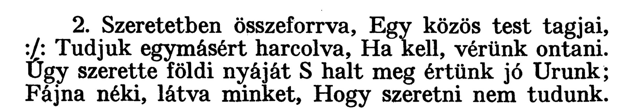 Hadd láthassa meg a Te szeretetedet közöttünk, és ezáltal hadd kerüljön Hozzád közelebb, és hadd ismerjen meg Téged, hadd születhessen újjá.
