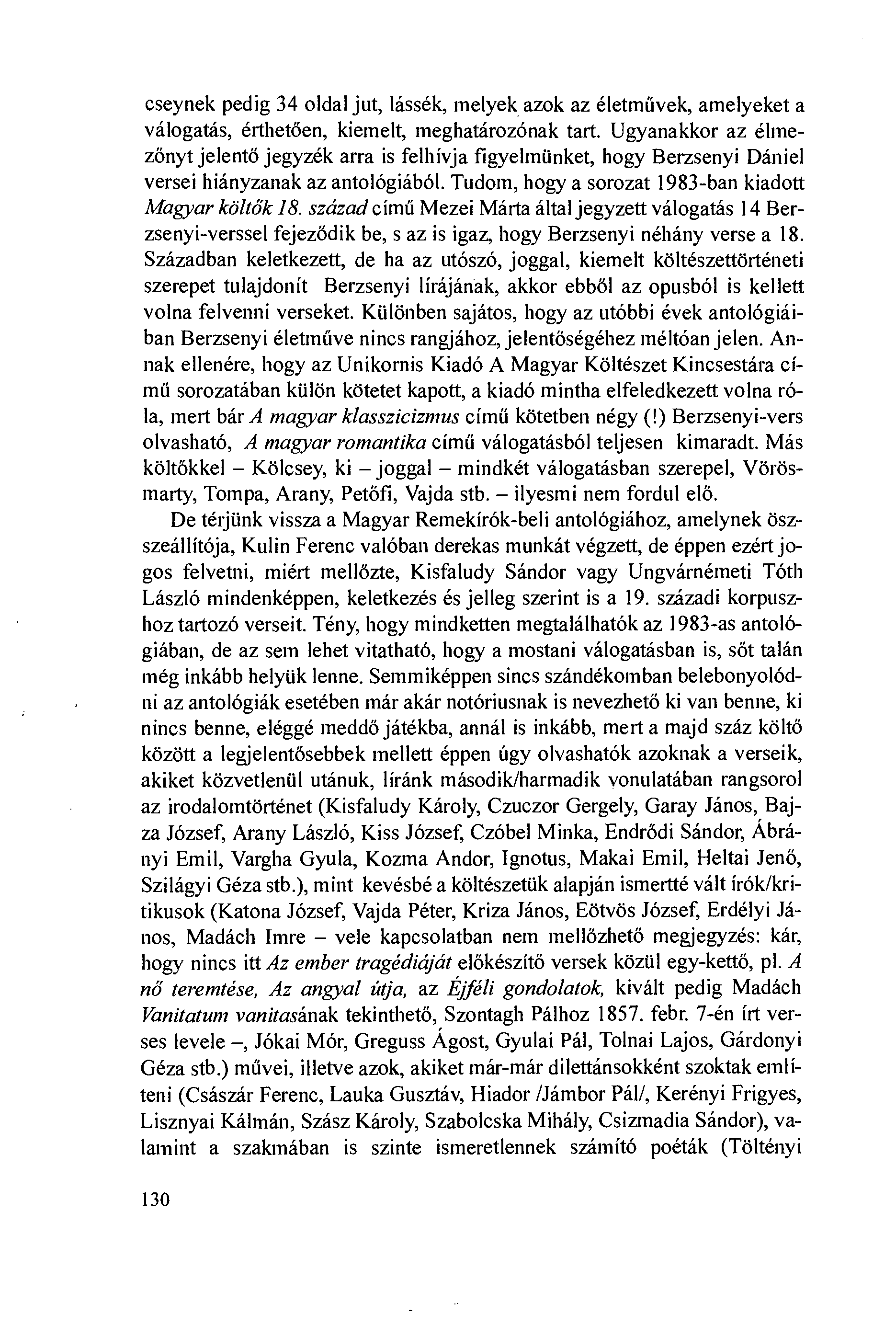cseynek pedig 34 oldal jut, lássék, melyek azok az életmúvek, amelyeket a válogatás, érthetöen, kiemelt, meghatározónak tart.