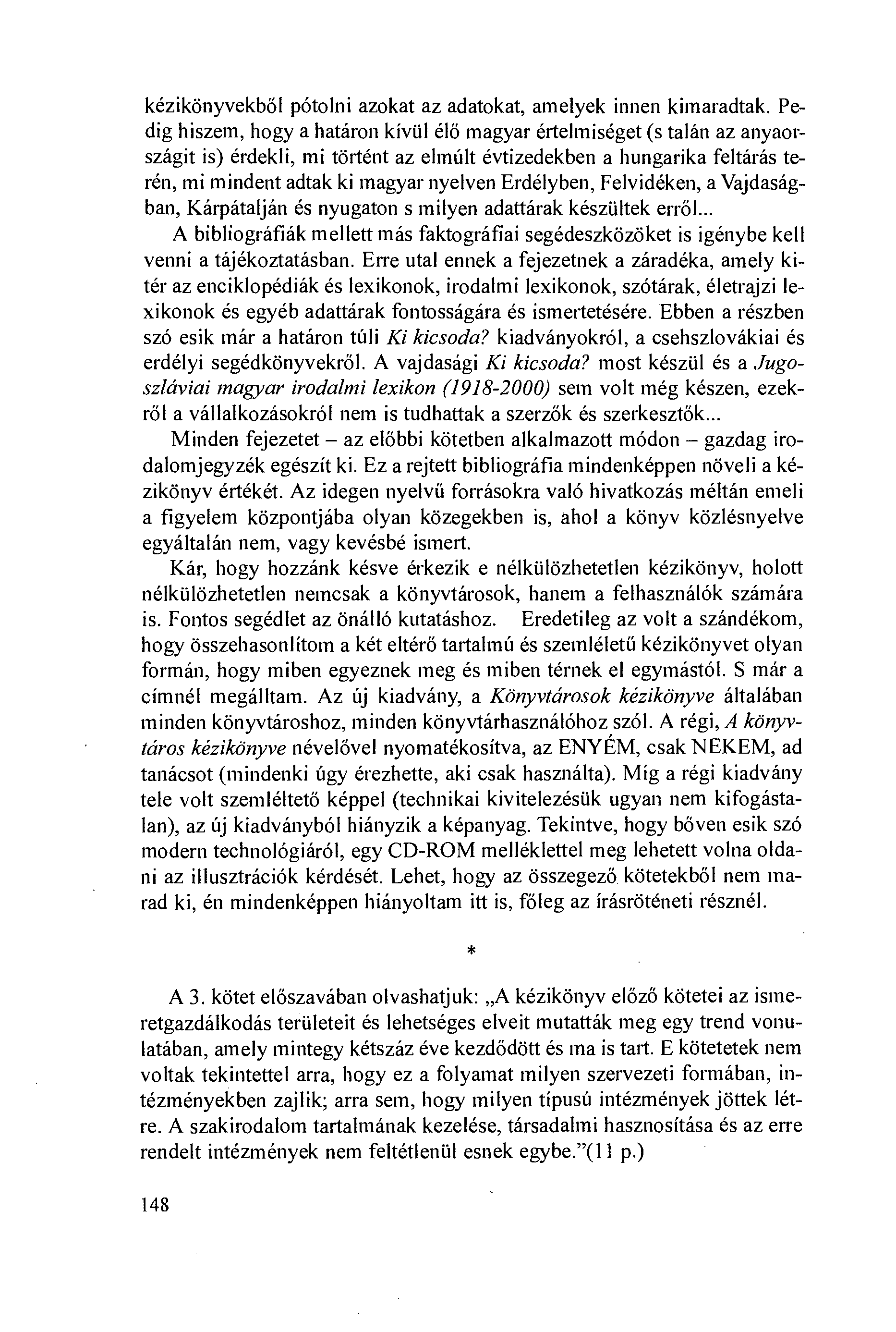 kézikönyvekböl pótolni azokat az adatokat, amelyek innen kimaradtak.