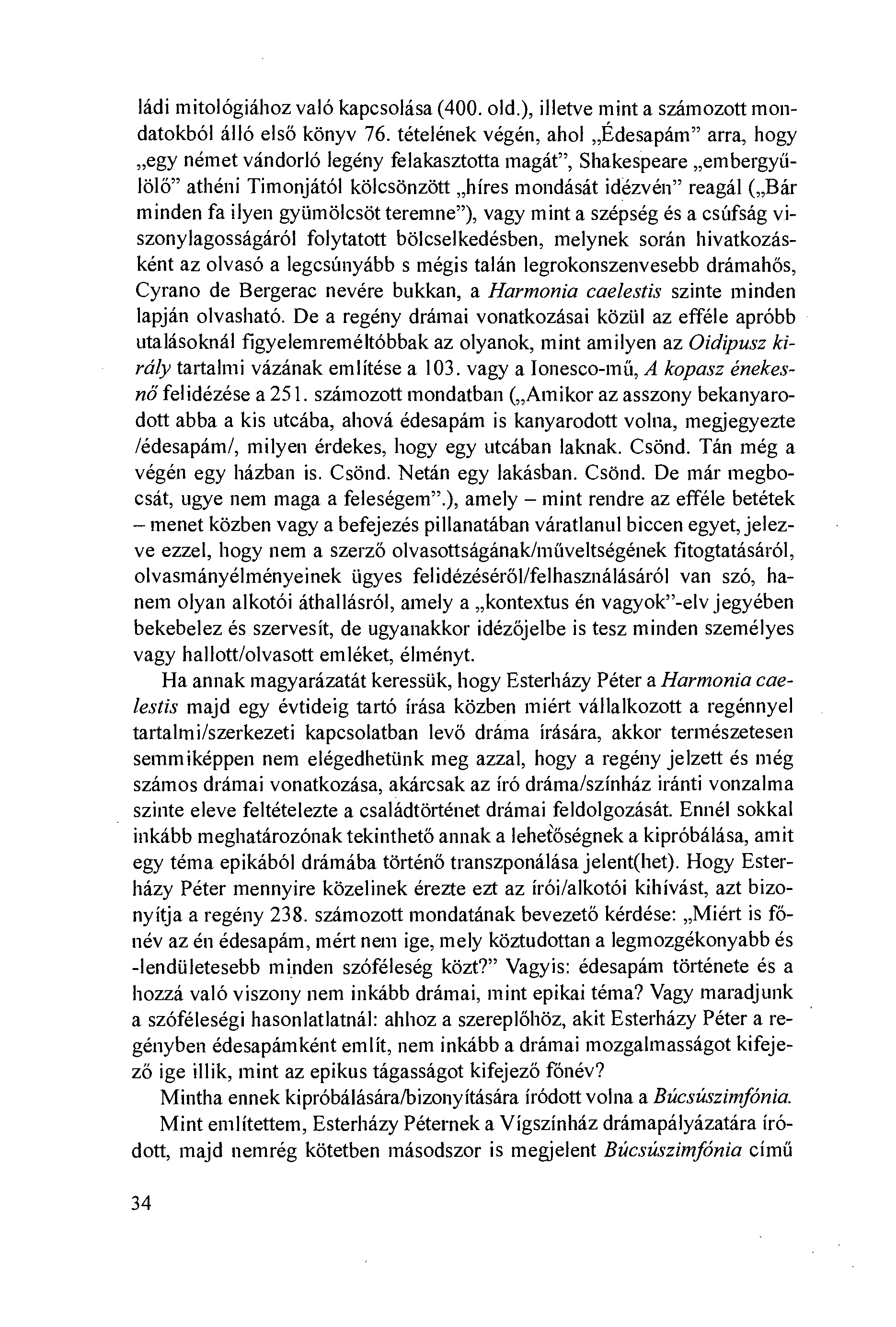 ládi mitológiához való kapcsolása (400. old.), illetve mint a számozott mondatokból álló elsö könyv 76.