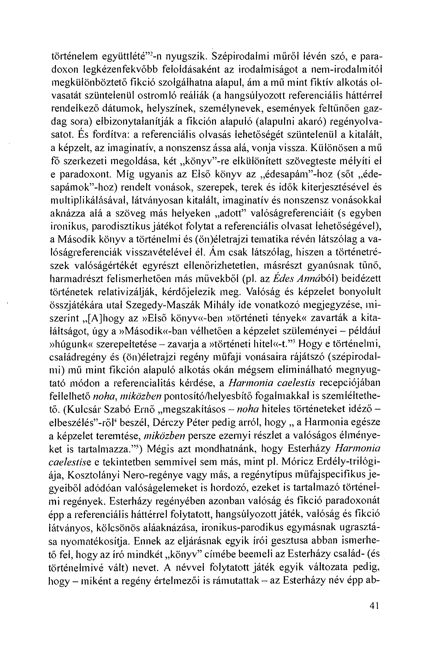 történelem egyiittlété"'-n nyugszik.