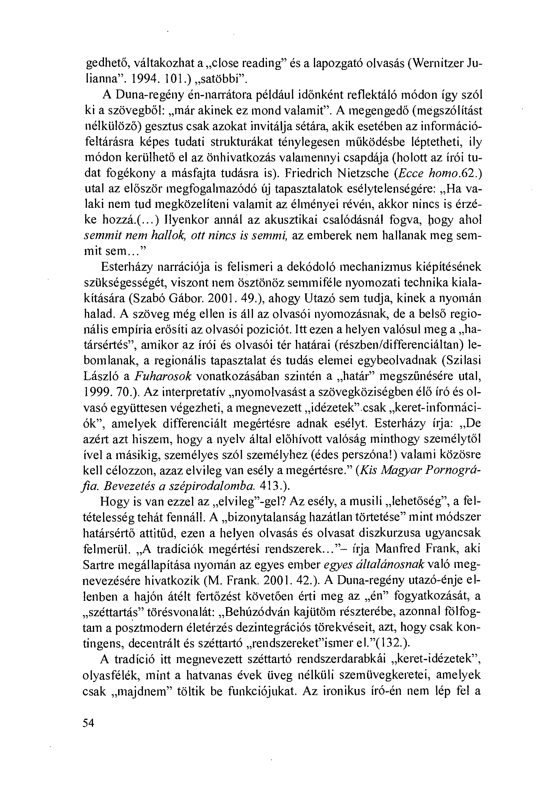 gedhetö, váltakozhat a close reading" és a lapozgató olvasás (Wernitzer Julianna". 1994. 101.) satöbbi".