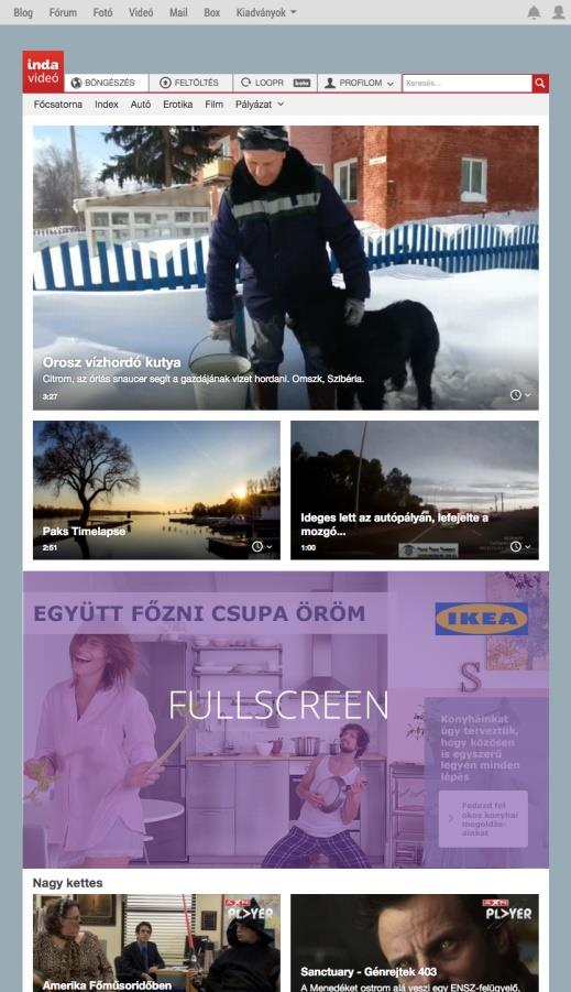 desktop, tablet és mobilweben is Indavideó aloldalakon csak desktop megjelenés Megjelenés: