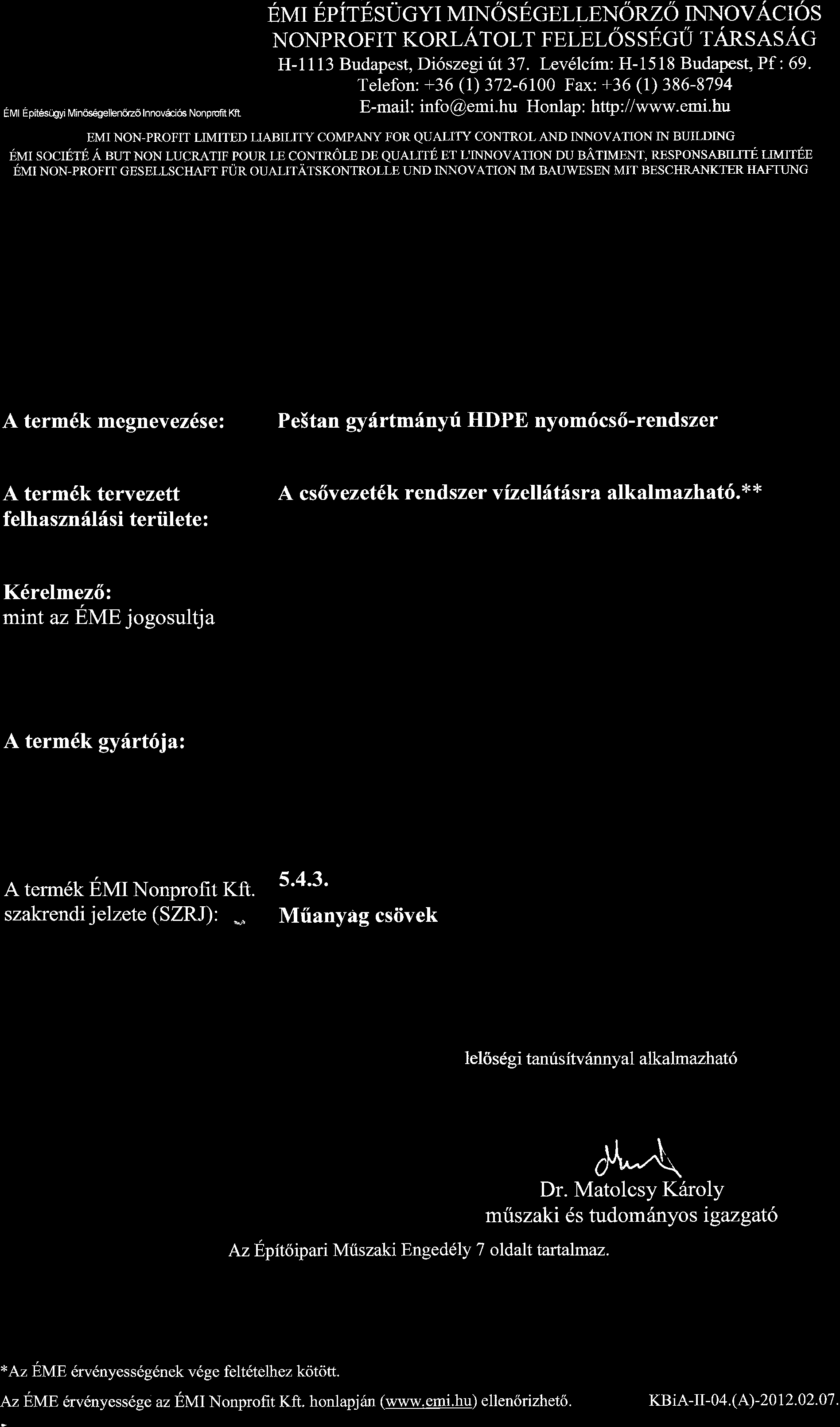 EMI Epitesugyr MinGegellentrz6 InrcvaciG Nonprcfit Kft Birar Bp irpsucvt irarn6 s pcprrpnonzo INNovAc ro s NoNpRoFIT KoRLAToLT pnrpr6s se cu ransasac H-l113 Budapest, Di6szegi it37.