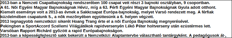 678 4 visszatérítendő vissza nem térítendő Tárgyévben felhasznált összeg részletezése jogcímenként Személyi Dologi Felhalmozási Összesen: 2 438 5 91 8 348 Támogatás