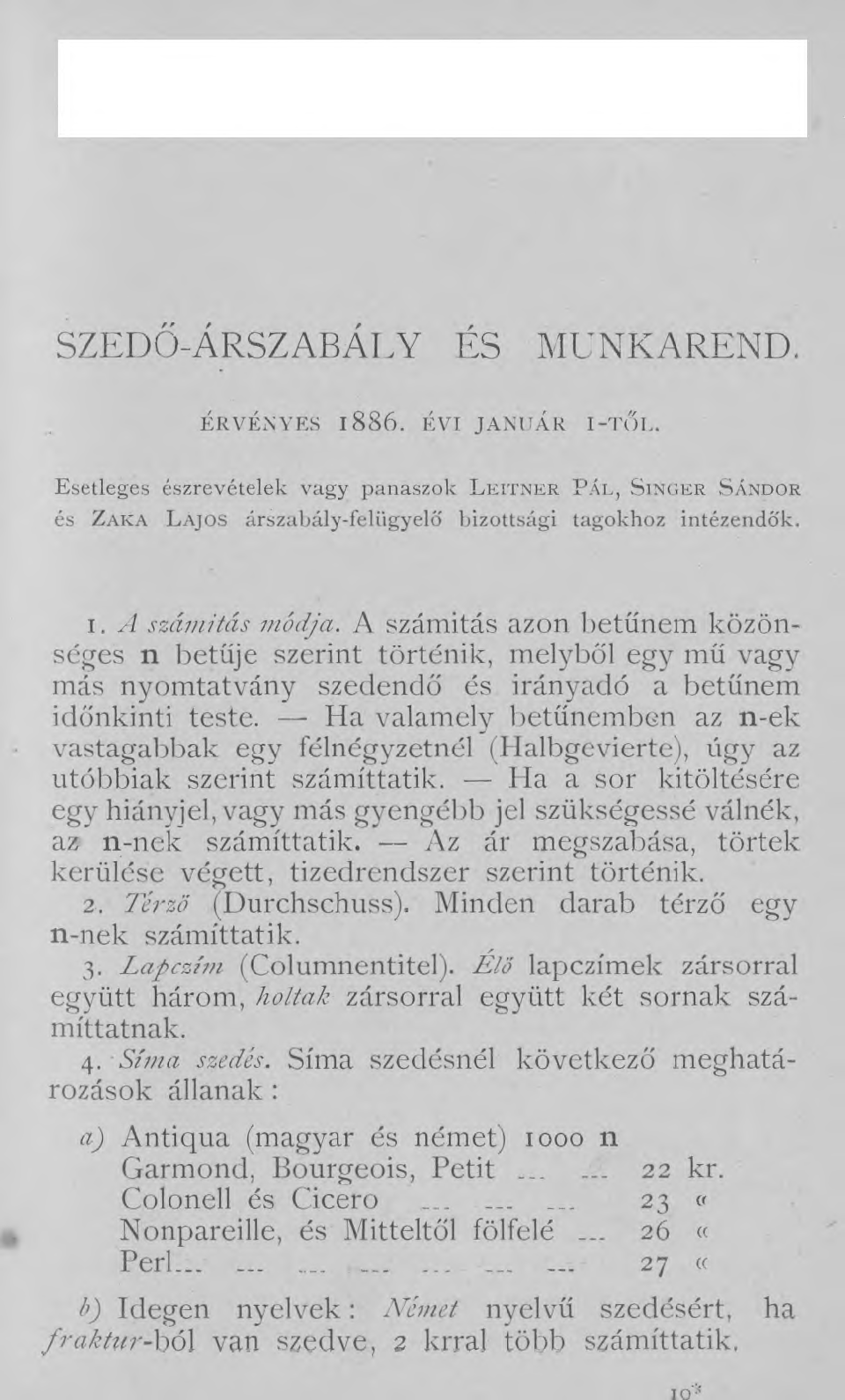 IQ * SZEDŐ-ÁRSZABÁLY ÉS MUNKAREND. ÉRVÉNYES l8 8 6. ÉVI JANUÁR I-TŐ L.