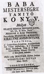 112. Bábaoktató könyv 1766-ból Nyitra vármegye közgyûlése 1772- ben elrendelte a járási sebészek állásának megszervezését. A vármegyék igazgatási körülményeit és létszámi viszonyait 1780-ban II.