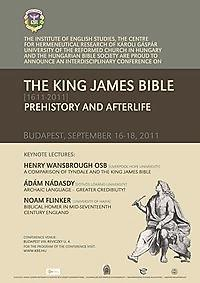 The King James Bible (1611 2011) Jakab király Bibliája (1611) keletkezésének angliai előzményei és kulturális hatása