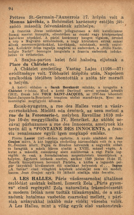 9 4 P rêtres St.-Germain-PAuxerrois 17. helyén volt a Momus kávéház, a Bohémélet karácsony estéjén já t szódó második felvonásának színhelye.