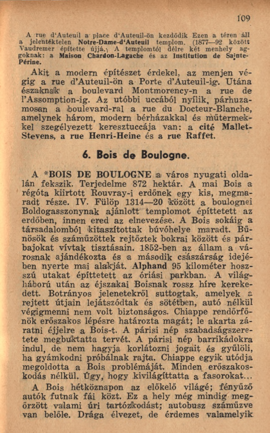 10 9 A rue (TAuteuil a place d Auteuil-ön kezdődik Ezen a téren áll a jelentéktelen Notre-Dame-d Auteuil templom. (1877 92 között Yaudremer építette újjá.