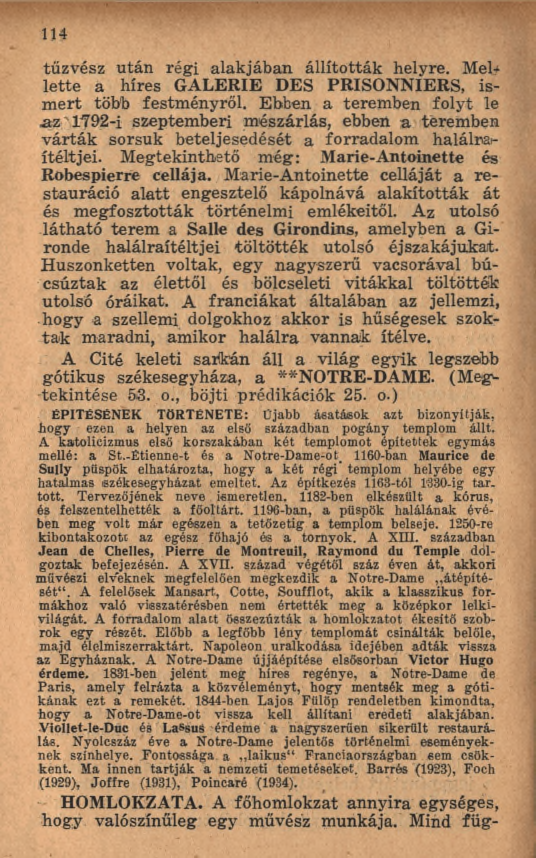 1 14 tűzvész után régi alakjában állították helyre. Mellette a híres GA LERIE DES PRISONNIERS, ism ert több festm ényről.