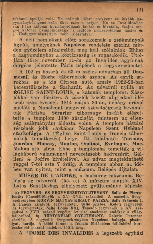 131 rokkant ápoltja volt. Ma számuk 150-re csökkent és inkább hagyományból gondozzák őket ezen a helyen.