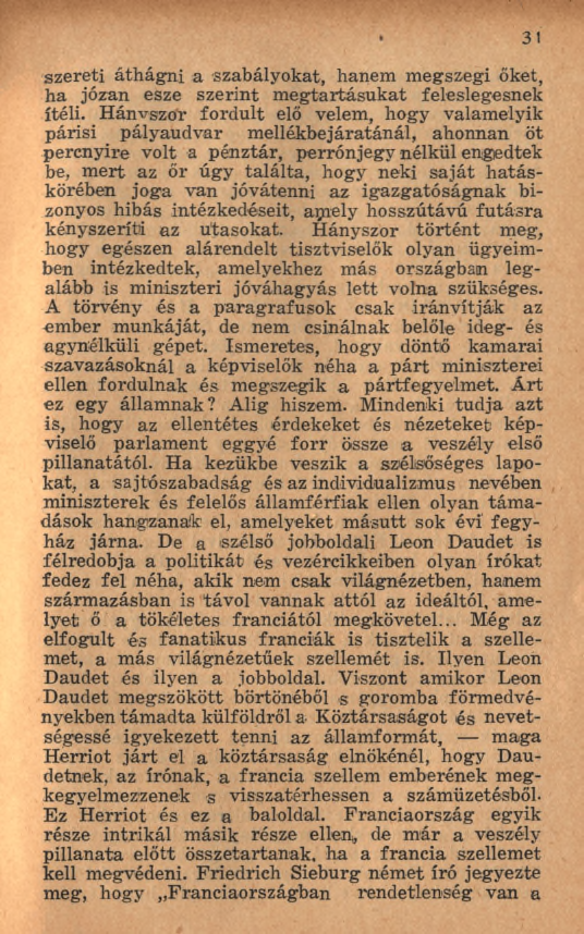 szereti áthágni a szabályokat, hanem megszegi őket, ha józan esze szerint m egtartásukat feleslegesnek ítéli.