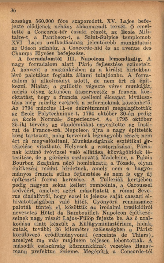 3 6 kossága 560.000 főre szaporodott. XV. Lajos befejezte elődjének néhány abbam aradt tervét.