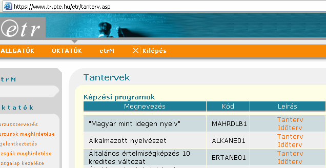 Ha a BTK áttér az ETR-es kurzusmeghirdetésre, akkor legalább a két helyen való javítás problémája és az ebből eredő hibák megszűnnek, de az, hogy az oktató / adminisztrátor nem tudja, mit lát egy