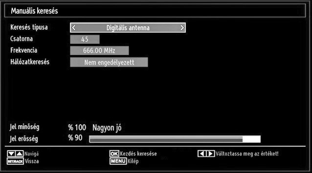 Digitális kézi keresés A kézi indítású csatorna kereséshez, gépelje be a multiplex csatornát, vagy a frekvenciát, és csak ezen a multiplexen vagy frekvencián indul el a csatornák keresése.