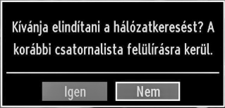 Analóg finomhangolás Válassza az Analóg finomhangolást a telepítésmenüből a vagy gombok, valamint az OK gomb segítségével. Az Analóg finomhangolás képernyő jelenik meg.