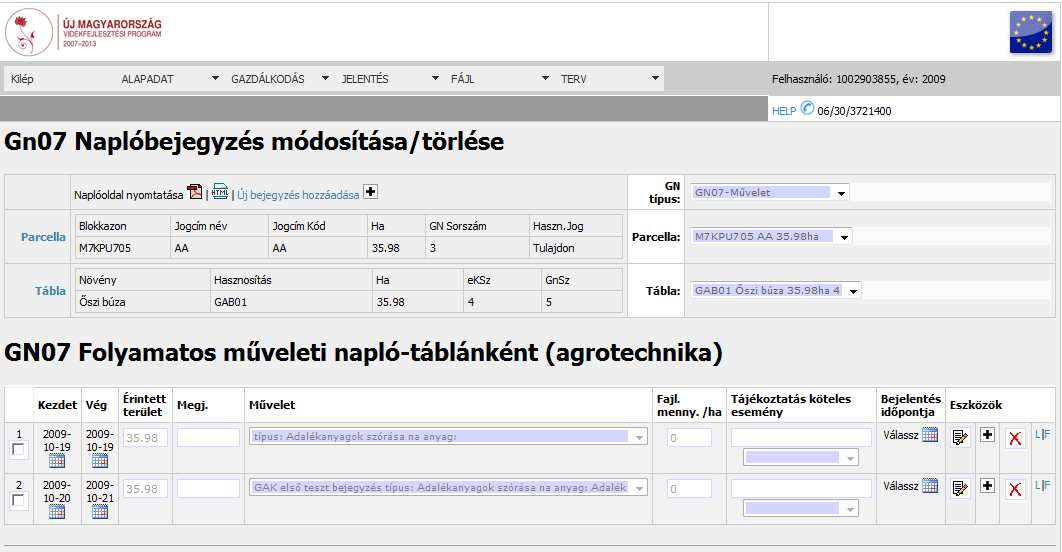 Az adott parcellára és táblára vonatkozó naplóvezetést a Parcella oldalról is indíthatjuk a napló ikonra történő kattintással, de a naplóvezetési oldalon is kiválaszthatjuk a legördülő menü