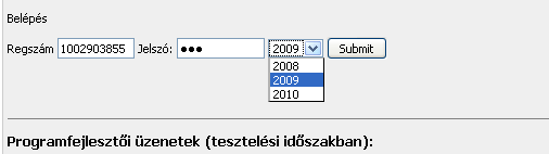 Belépés A belépés a regisztrációs szám, illetve a jelszó beírásával, valamint az évszám kiválasztásával lehetséges. Teszteléshez jelszót tanácsadóján keresztül e-mailben kérhet a GAK TSzK-tól.