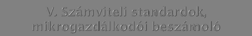 Magyar számviteli standardalkotás 2004 2006 között, 2011-től 2 standardtervezet: Számviteli politika,