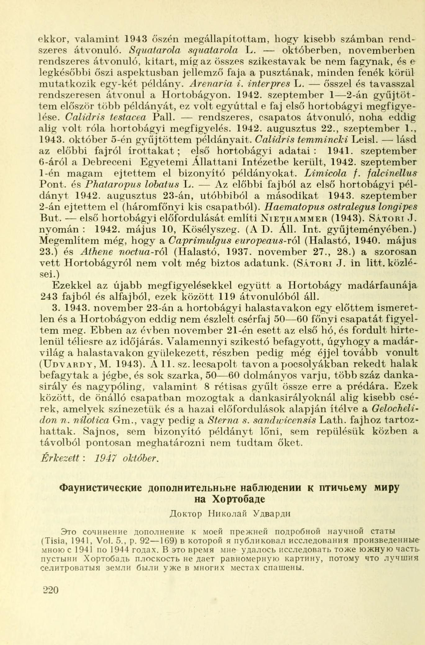 ekkor, valamint 1943 őszén megállapítottam, hogy kisebb számban rendszeres átvonuló. Squatarola squatarola L.