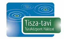 Tisza-tó specialitásunk: Tisza-TAvi túraközpont hálózat Ahol segítenek megtervezni a kirándulásodat, kiszínezni üdülésedet!