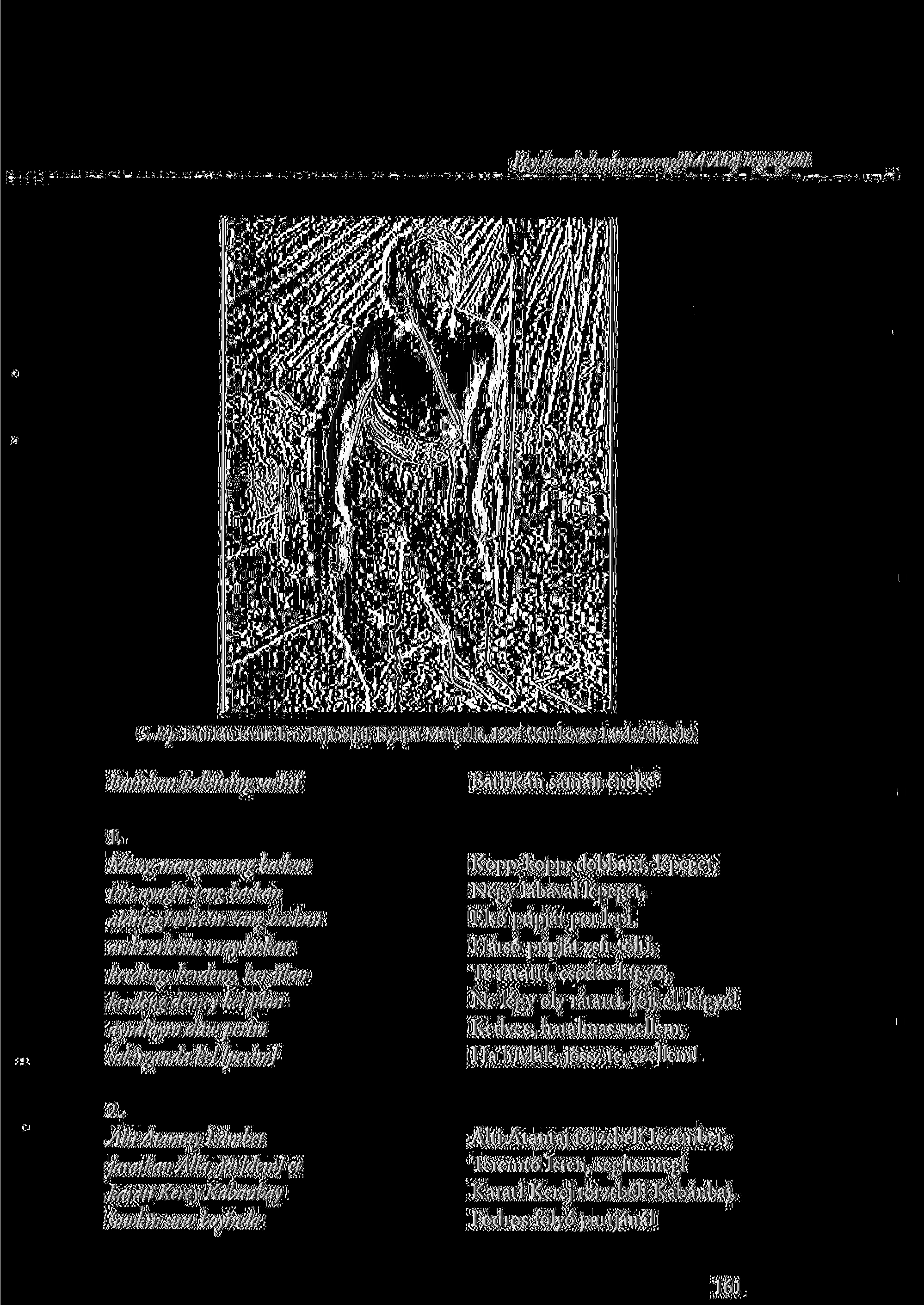 Egy kazak sámán a mongóliai Altaj hegységből 5. kép. Batirkán révületben. Bajanölgij. Nyugat-Mongólia, 1994 (Kunkovács László felvétele) Batirkan baksining sarini Batirkán sámán éneke3 1.
