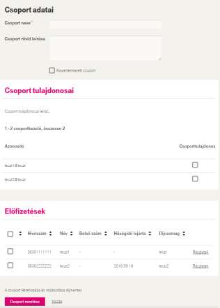 Csoportkezelés A képernyőn táblázatban megjelennek a létező csoportok, a következő mezőkkel: Csoportnév Csoport leírása Előfizetők Keresni lehet a létező csoportokra csoportnév alapján, a Csoportnév