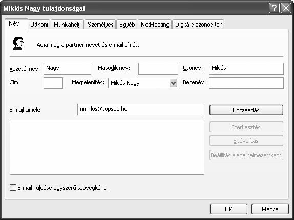 A megjelenő párbeszéd panelen beírhatjuk új partnerünk adatait. A különböző füleken lehetőségünk van további adatok rögzítésére is (például lakcím, születésnap, munkahely elérhetősége).