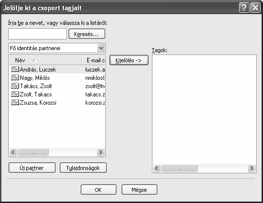 Információ és kommunikáció A csoport tagjait a Tagok kijelölése gombra kattintva megjelenő Jelölje ki a csoport tagjait párbeszéd panel segítségével választhatjuk ki a