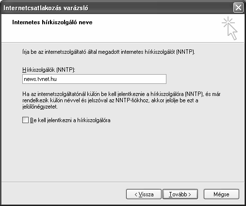 Információ és kommunikáció A Tovább gombra kattintás után megjelenő párbeszéd panelen a használni kívánt hírkiszolgáló szerver címét kell megadnunk.
