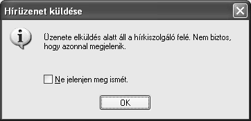 Információ és kommunikáció Az üzenet elküldéséhez kattintsunk az üzenetet tartalmazó ablak Küldés ikonjára.