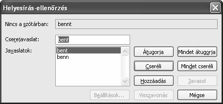 kezdeményeznünk. Megjegyzés A helyesírás-ellenőrzés funkció a Microsoft Word, Excel vagy PowerPoint programokkal együtt telepített helyesírás-ellenőrző szótárat használja.