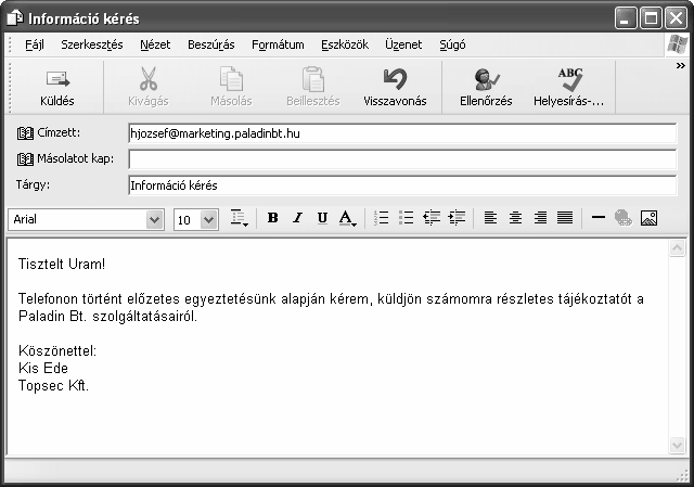 Információ és kommunikáció LEVÉL SZEMÉLYES ALÁÍRÁSA Az előre definiált aláírás beszúrásához használjuk a Beszúrás menü Aláírás almenüjéből a megfelelő aláírást.