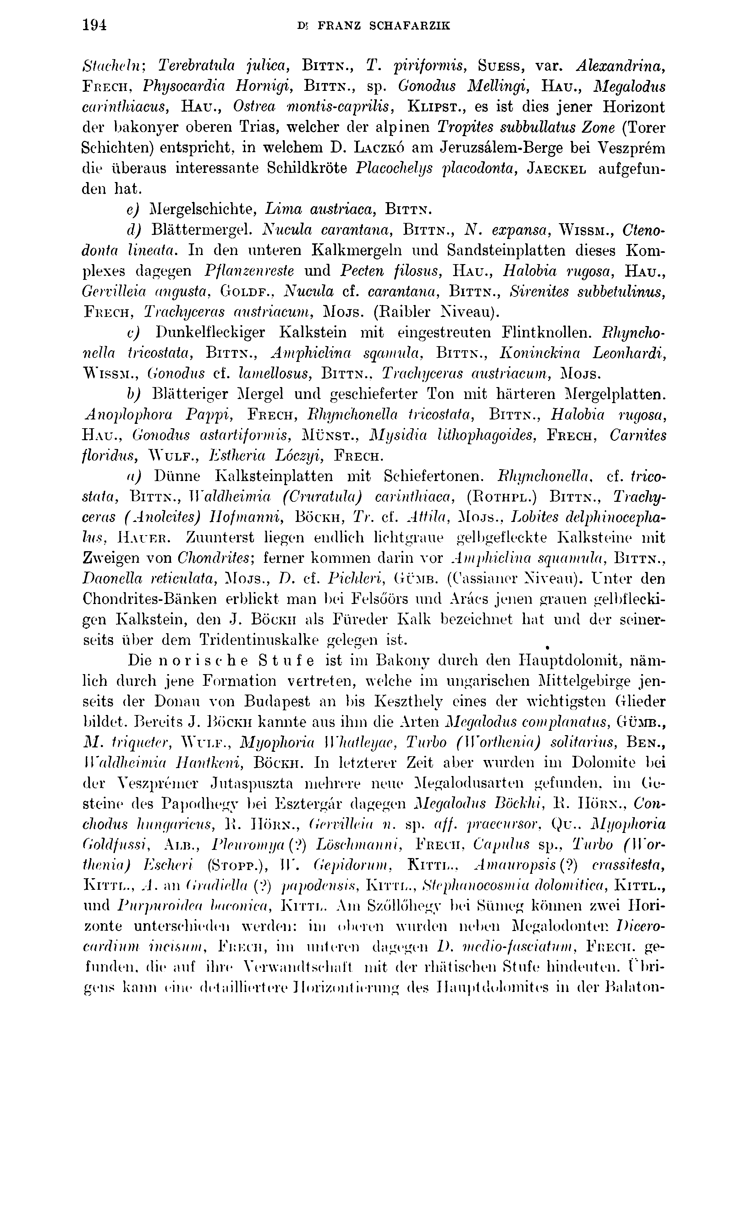 194 D; FRANZ SCHAFARZIK Stacheln; Terebratula julica, B it tn., T. piriformis, Suess, var. Alexandrina, F rech, Physocardia Hornigi, B it tn., sp. Gonodus Mellingi, H au.
