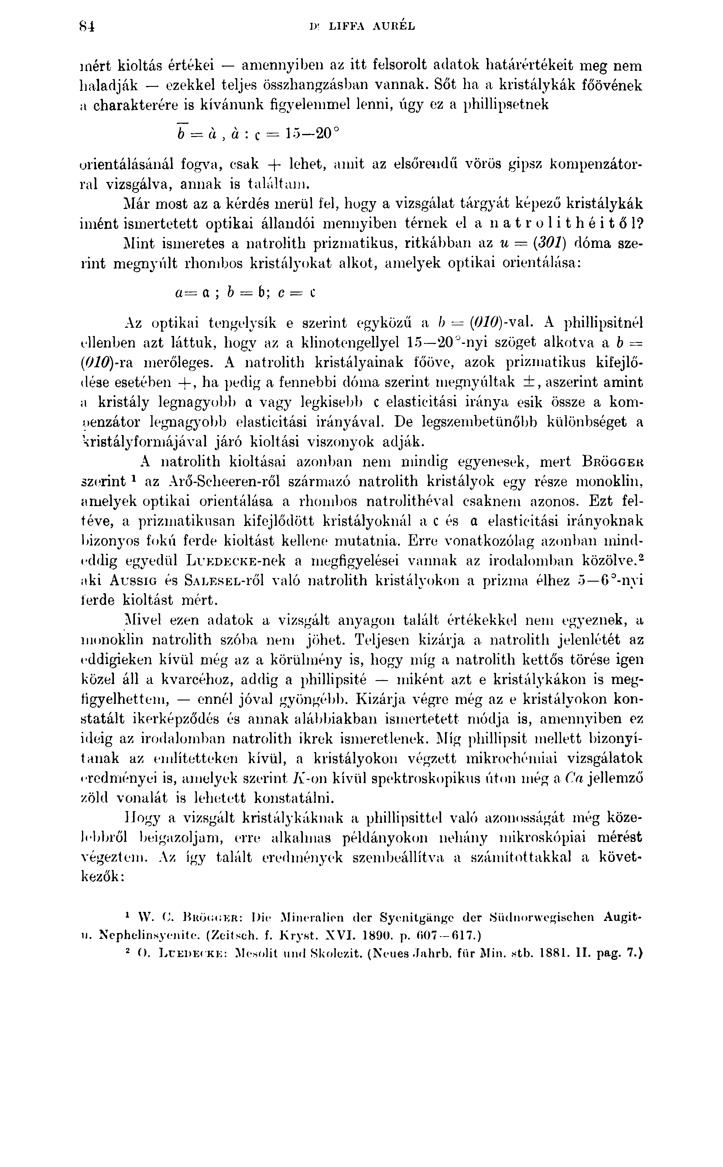 84 D! LIFFA AURÉL inért kioltás értékei amennyiben az itt felsorolt adatok határértékeit meg nem haladják ezekkel teljes összhangzásban vannak.