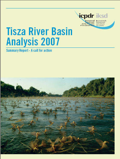 Tisza Állapot Jelentés Eredmények/Kiadványok Elemző jelentés A Tisza Vízgyűjtő Elemzése - 2007 (Lépések a Tisza Vízgyűjtő