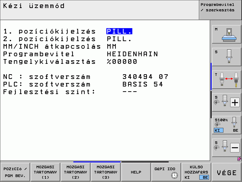 MOD funkció A MOD funkciók további beviteli és kijelzési lehetőségeket biztosítanak. MOD funkciók kiválasztása U Nyomja meg a MOD gombot, ekkor a TNC megjeleníti a smart.