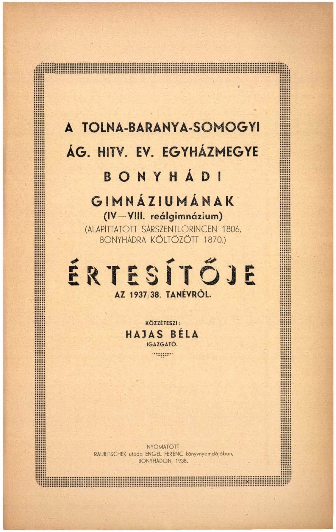 A TOLNA-BARANYA-SOMOGYI ÁG. HITV. EV. EGYHÁZMEGYE B O N Y H Á D I GIMNÁZIUMÁNAK (IV Vili.