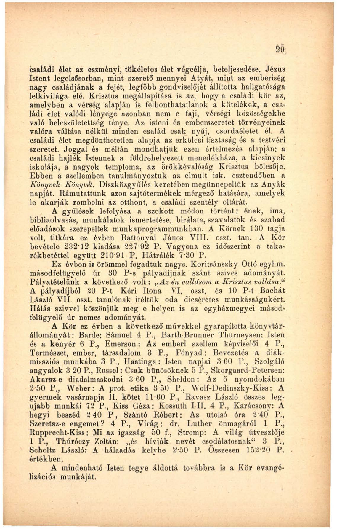 családi élet az eszményi, tökéletes élet végcélja, beteljesedése.