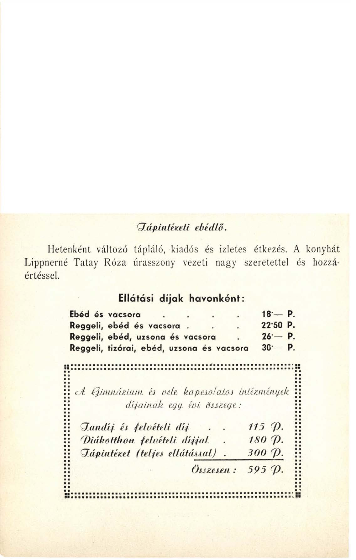 ijá pintézeti ebédlő. Hetenként változó tápláló, kiadós és ízletes étkezés.
