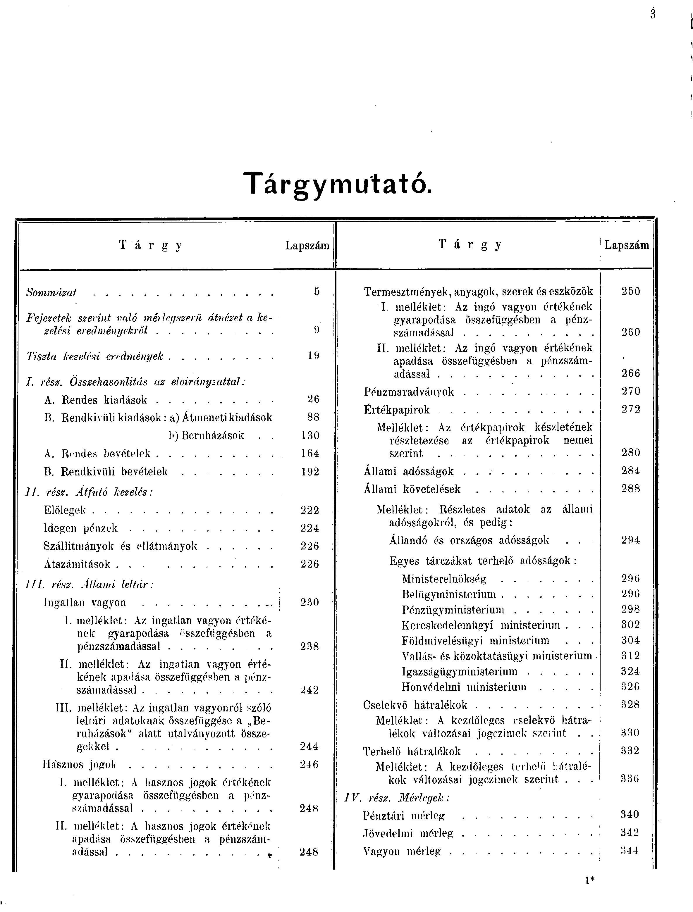 Tárgymutató. T á r g y Lapszám T á r g y Lapszám Sommázat Termesztmények, anyagok, szerek és eszközök I.