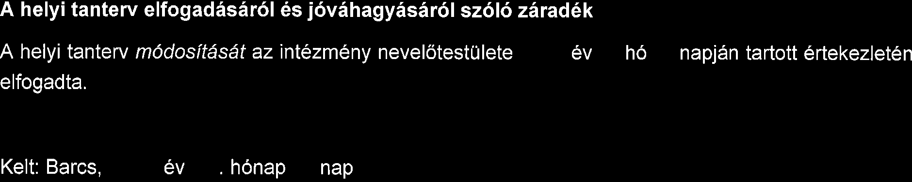 -,J J A helyi tanterv elfogadis6161 6s j6vdhagy6s616l sz616 z6rad6k A helyi tanterv